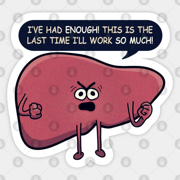 Stressed Liver Sticker by Lonesto